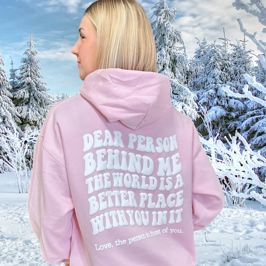 dear person behind me hoodie