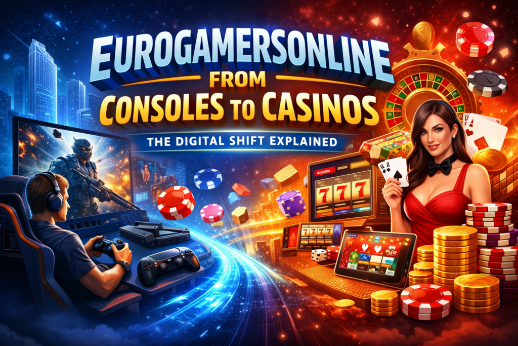 eurogamersonline from consoles to casinos​